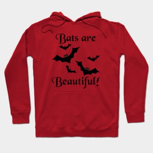 Bats are Beautiful! Cute! For Those Who Love Bats Hoodie